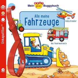 Baby Pixi (unkaputtbar) 134: Mein Baby-Pixi-Buggybuch: Alle meine Fahrzeuge