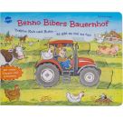 Kugler, Christine: Benno Biber – Benno Bibers Bauernhof – Traktor, Kuh und Huhn – da gibt es viel zu tun