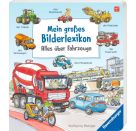 Mein großes Bilderlexikon: Alles über Fahrzeuge