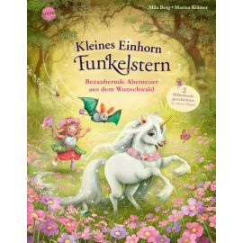Kleines Einhorn Funkelstern – Bezaubernde Abenteuer aus dem Wunschwald