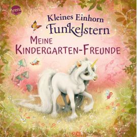 Kleines Einhorn Funkelstern – Meine Kindergarten-Freunde