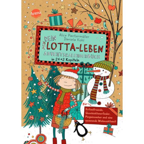 Dein Lotta-Leben. Adventskalenderbuch in 24+2 Kapiteln. Für Kritzelfreunde, Geschichtenerfinder, Pinguinsucher und ein