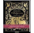 Atlas der (fast) verschwundenen Fabelwesen. Die sagenhafte Expedition des Konstantin O. Boldt