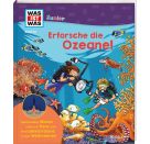 WAS IST WAS Junior Band 42 Erforsche die Ozeane