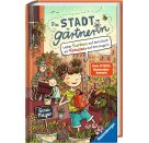 Die Stadtgärtnerin, Band 1: Lieber Gurken auf dem Dach als Tomaten auf den Augen! (Kinderbuch ab 8 Jahre von Bestselle