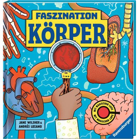 Faszination Köper - Körpersachbuch für Kinder ab 7 Jahren mit magischer Lupe