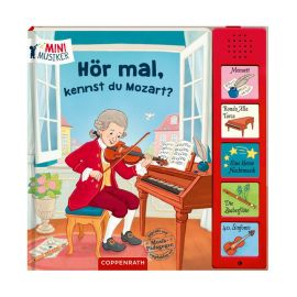 Hör mal, kennst du Mozart? (Mini-Musiker/Soundbuch)