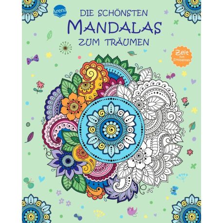Zeit zum Entspannen – Die schönsten Mandalas zum Träumen