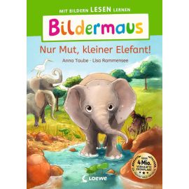 Bildermaus - Nur Mut, kleiner Elefant!