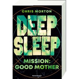 Deep Sleep, Band 3: Mission: Good Mother | Explosiver Action-Thriller für Geheimagenten-Fans