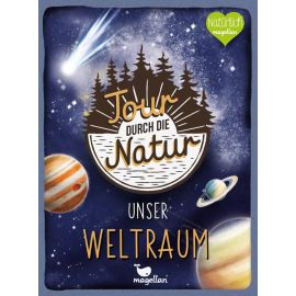 Tour durch die Natur - Unser Weltraum