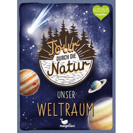 Tour durch die Natur - Unser Weltraum