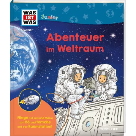 WAS IST WAS Junior Band 43 Abenteuer im Weltraum