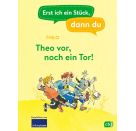 Erst ich ein Stück, dann du – Theo vor, noch ein Tor!