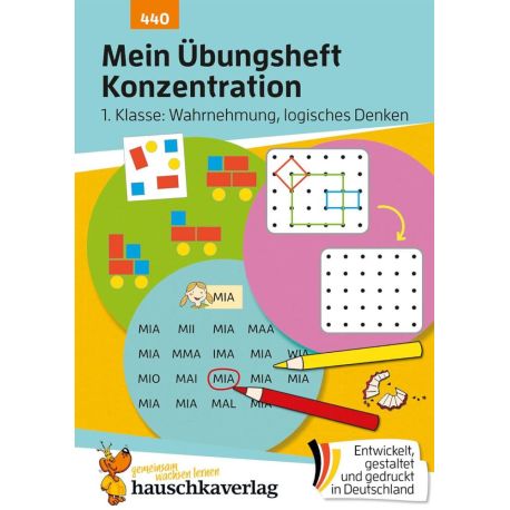 Mein Übungsheft Konzentration – 1. Klasse: Wahrnehmung, logisches Denken