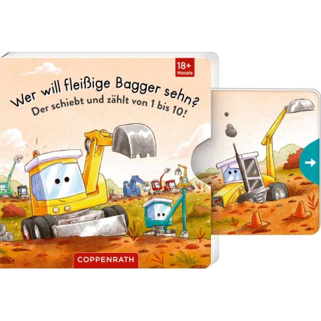 Wer will fleißige Bagger sehn? Schiebt u. zählt v. 1 bis 10!