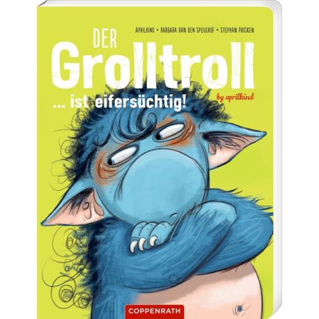 Der Grolltroll ... ist eifersüchtig! (Pappe Bd.5)