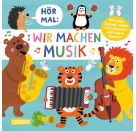 Hör mal (Soundbuch): Wir machen Musik