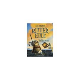 Die kleine Rittereule und der Frühe Vogel