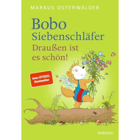 Bobo Siebenschläfer: Draußen ist es schön!