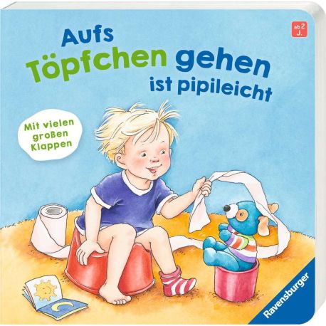 Aufs Töpfchen gehen ist pipileicht: Ein Spielbuch mit vielen Klappen