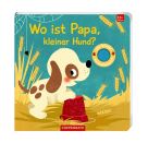 Wo ist Papa, kleiner Hund? (Fühlen begreifen)