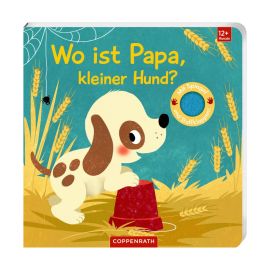 Wo ist Papa, kleiner Hund? (Fühlen begreifen)