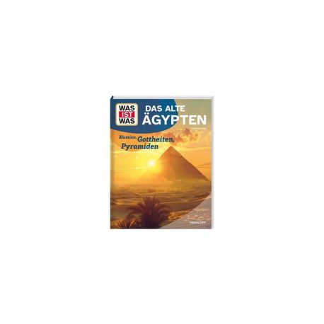 WAS IST WAS Das alte Ägypten. Götter, Mumien, Pyramiden