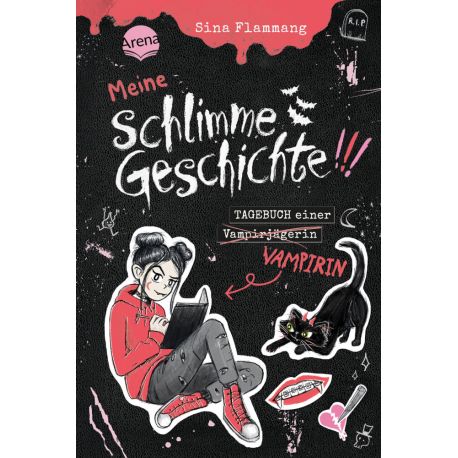 Flammang, Sina/Rödl, Kathrin: Meine schlimme Geschichte!!! Tagebuch einer Vampirin