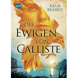 Brandis, Katja: Die Ewigen von Calliste