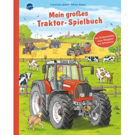 Jaekel, Franziska/Böwer, Niklas: Mein großes Traktor-Spielbuch – Mit Drehscheibe, vielen Klappen und Schiebern