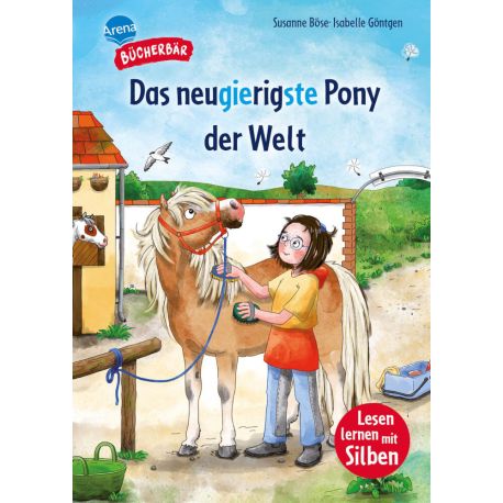 Böse, Susanne/Göntgen, Isabelle: Eine durchgehende Geschichte in Kapiteln – Das neugierigste Pony der Welt