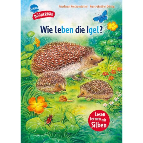 Reichenstetter, Friederun/Döring, Hans-Günther: Sachwissen für Erstleser – Wie leben die Igel?