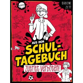 Zett, Sabine/Skibbe, Edda: Aus dem Schultagebuch – Zutritt verboten! (1)