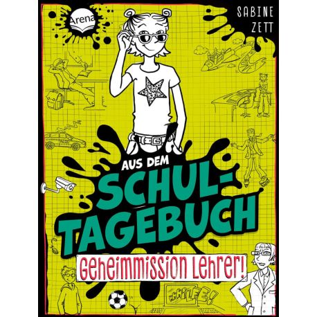 Zett, Sabine/Skibbe, Edda: Aus dem Schultagebuch – Geheimmission Lehrer! (2)