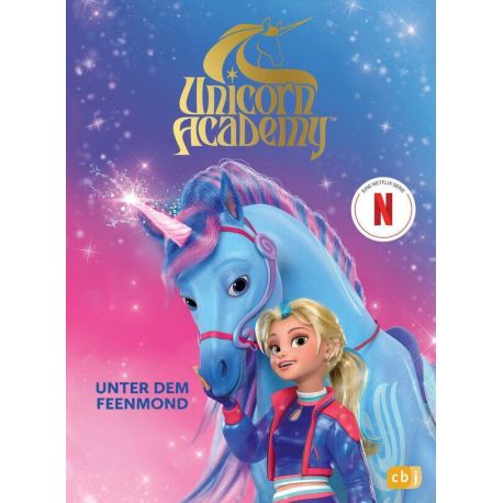 Unicorn Academy – Unter dem Feenmond