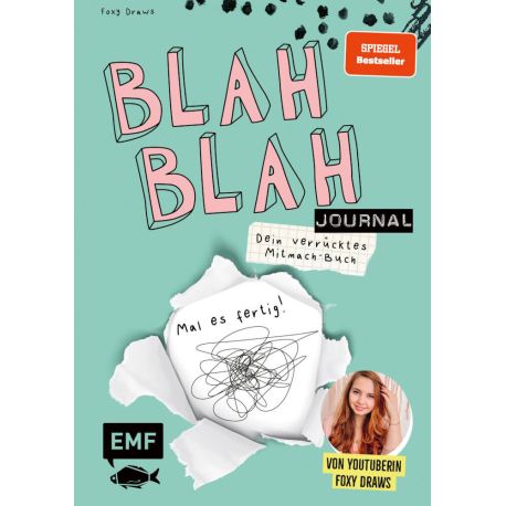 Blah Blah Journal – Dein verrücktes Mitmach-Buch – Mal es fertig! Von YouTuberin Foxy Draws