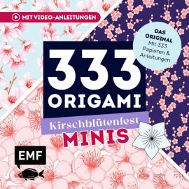 333 Origami Minis – Kirschblütenfest – Dein dekorativer Wendeblock zum kreativen Falten   Notieren