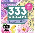 333 Origami – Cottage Garden – Wunderschöne Papiere falten für Blumen-Fans