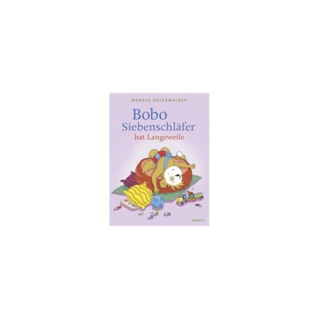 Bobo Siebenschläfer hat Langeweile