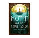 Motte und die Metallfischer