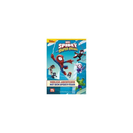 MARVEL Spidey und seine Super-Freunde: Vorlese-Abenteuer mit dem Spidey-Team
