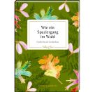 Wie ein Spaziergang im Wald - Gedichte   Gedanken