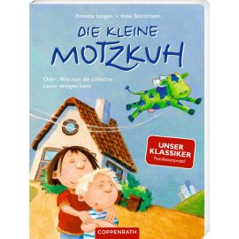 Die kleine Motzkuh (Pappbilderbuch) - Oder: Wie man die schlechte Laune verjagen kann