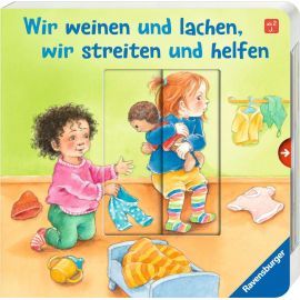 Wir weinen und lachen, wir streiten und helfen: Ein Bilderbuch mit großen Verwandlungsschiebern