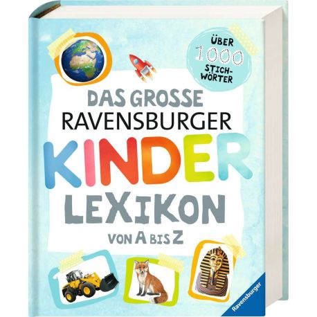 Das große Ravensburger Kinderlexikon von A bis Z