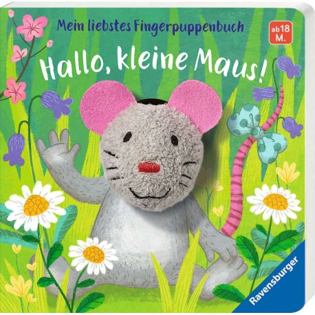 Mein liebstes Fingerpuppenbuch: Hallo, kleine Maus!