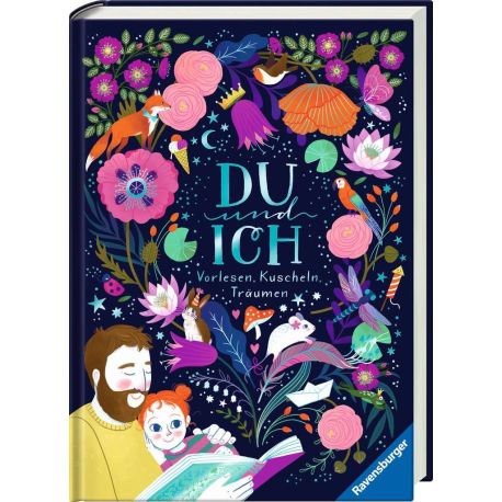 Du und Ich - Vorlesen, Kuscheln, Träumen