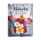 Häkeln so bunt wie die Natur