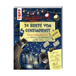 Nachwuchsagenten gesucht! 24 Briefe vom Geheimdienst. Adventskalender-Post zum Rätseln, Kombinieren